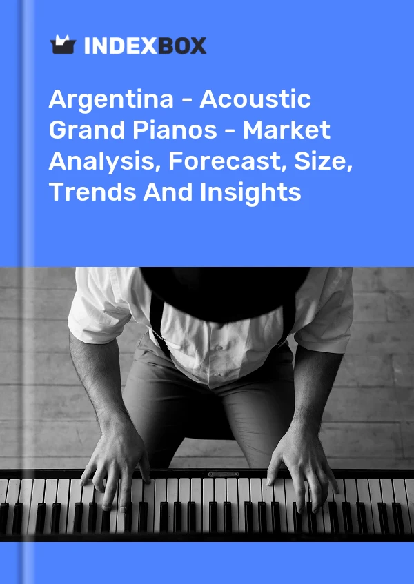 Report Argentina - Acoustic Grand Pianos - Market Analysis, Forecast, Size, Trends and Insights for 499$
