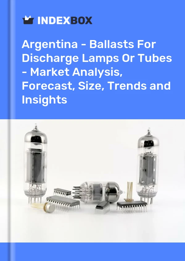 Report Argentina - Ballasts for Discharge Lamps or Tubes - Market Analysis, Forecast, Size, Trends and Insights for 499$