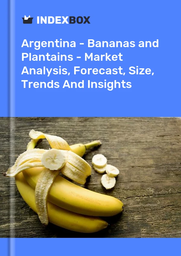Report Argentina - Bananas and Plantains - Market Analysis, Forecast, Size, Trends and Insights for 499$