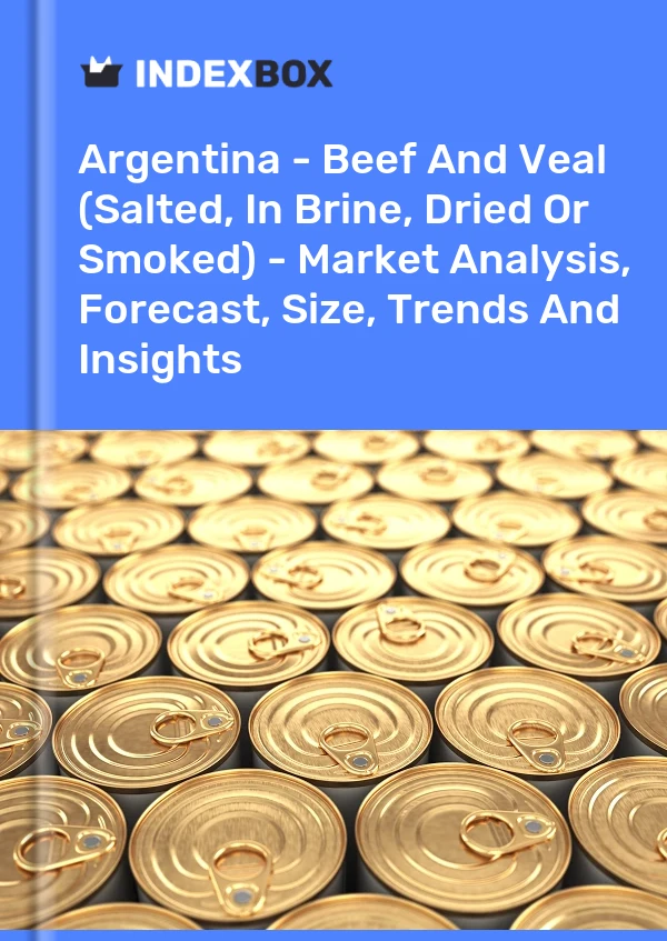 Report Argentina - Beef and Veal (Salted, in Brine, Dried or Smoked) - Market Analysis, Forecast, Size, Trends and Insights for 499$