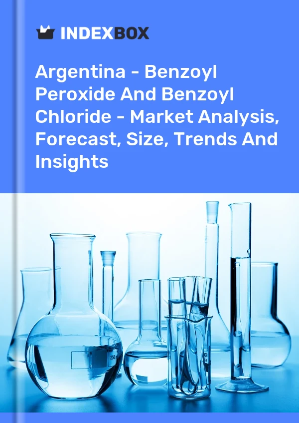 Report Argentina - Benzoyl Peroxide and Benzoyl Chloride - Market Analysis, Forecast, Size, Trends and Insights for 499$