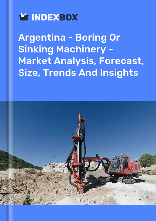 Report Argentina - Boring or Sinking Machinery - Market Analysis, Forecast, Size, Trends and Insights for 499$