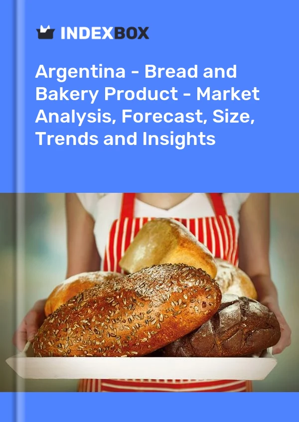 Report Argentina - Bread and Bakery Product - Market Analysis, Forecast, Size, Trends and Insights for 499$