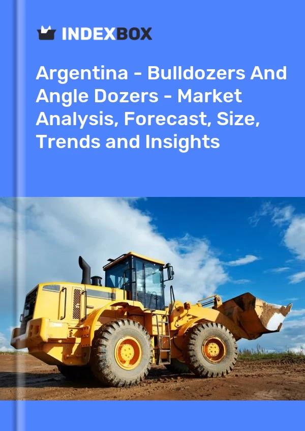 Report Argentina - Bulldozers and Angle Dozers - Market Analysis, Forecast, Size, Trends and Insights for 499$