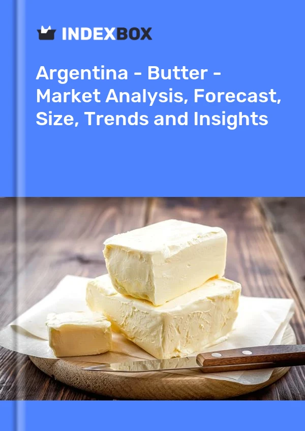 Report Argentina - Butter - Market Analysis, Forecast, Size, Trends and Insights for 499$