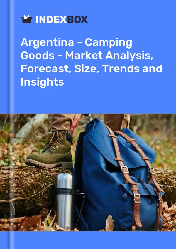 Argentina - Camping Goods - Market Analysis, Forecast, Size, Trends and Insights