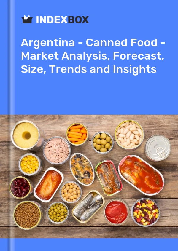 Report Argentina - Canned Food - Market Analysis, Forecast, Size, Trends and Insights for 499$