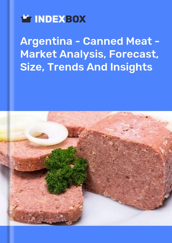 Report Argentina - Canned Meat - Market Analysis, Forecast, Size, Trends and Insights for 499$