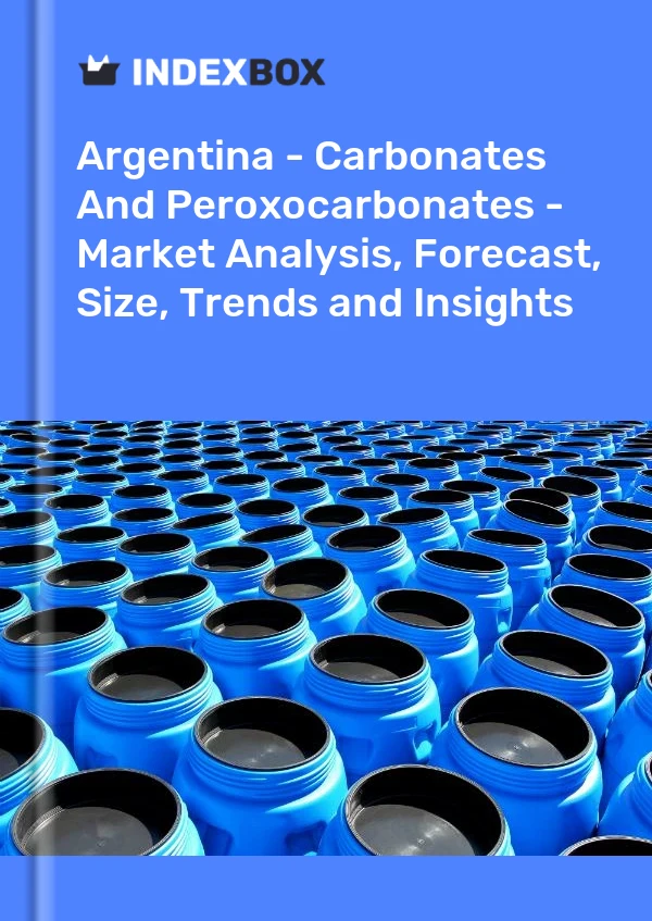 Report Argentina - Carbonates and Peroxocarbonates - Market Analysis, Forecast, Size, Trends and Insights for 499$