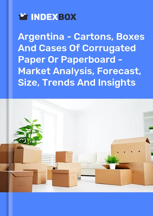Report Argentina - Cartons, Boxes and Cases of Corrugated Paper or Paperboard - Market Analysis, Forecast, Size, Trends and Insights for 499$