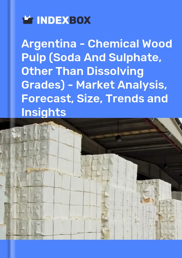 Report Argentina - Chemical Wood Pulp (Soda and Sulphate, Other Than Dissolving Grades) - Market Analysis, Forecast, Size, Trends and Insights for 499$