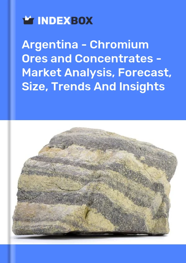 Report Argentina - Chromium Ores and Concentrates - Market Analysis, Forecast, Size, Trends and Insights for 499$