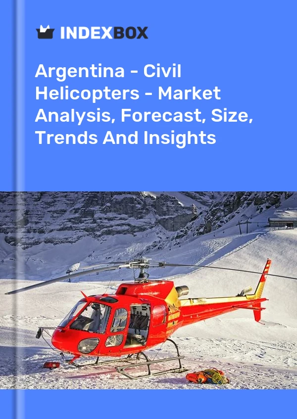Report Argentina - Civil Helicopters - Market Analysis, Forecast, Size, Trends and Insights for 499$