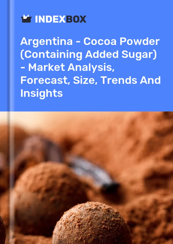 Report Argentina - Cocoa Powder (Containing Added Sugar) - Market Analysis, Forecast, Size, Trends and Insights for 499$