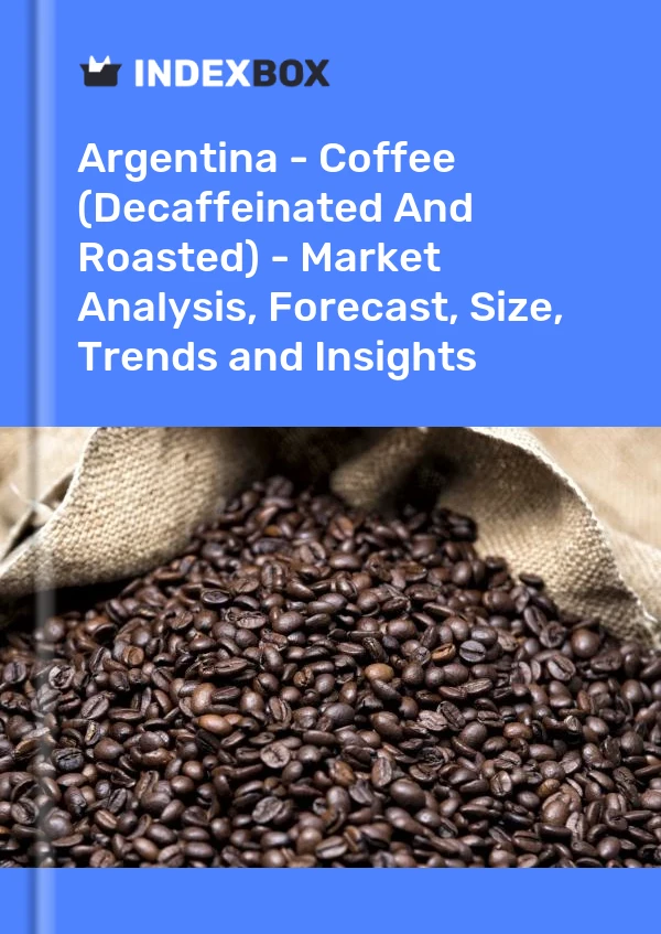 Report Argentina - Coffee (Decaffeinated and Roasted) - Market Analysis, Forecast, Size, Trends and Insights for 499$
