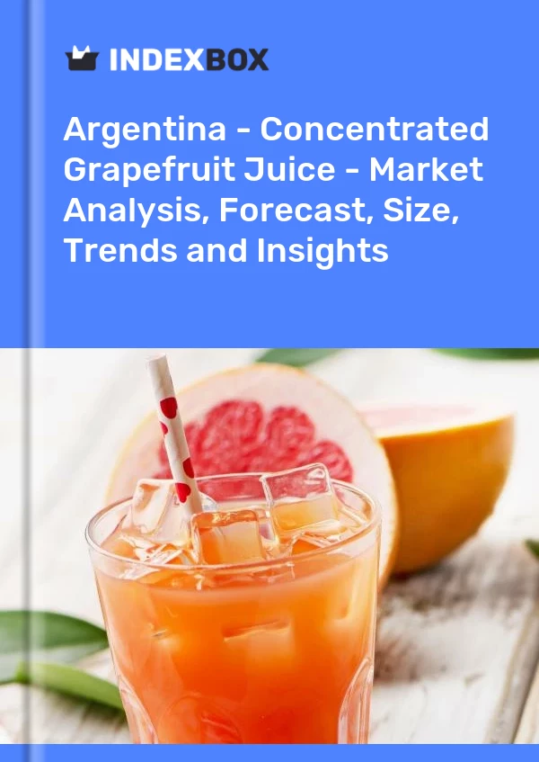 Report Argentina - Concentrated Grapefruit Juice - Market Analysis, Forecast, Size, Trends and Insights for 499$
