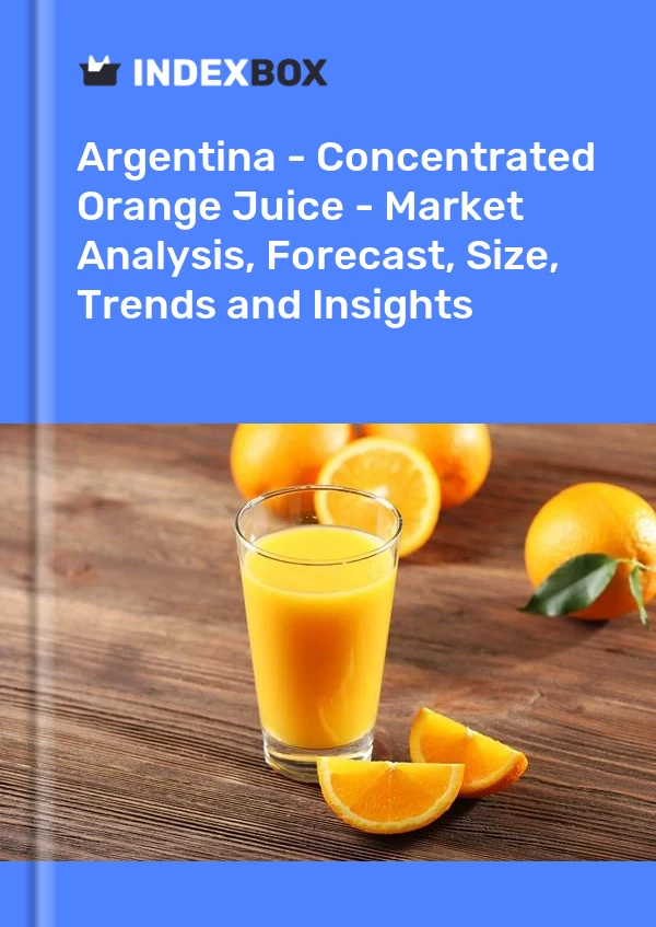 Report Argentina - Concentrated Orange Juice - Market Analysis, Forecast, Size, Trends and Insights for 499$