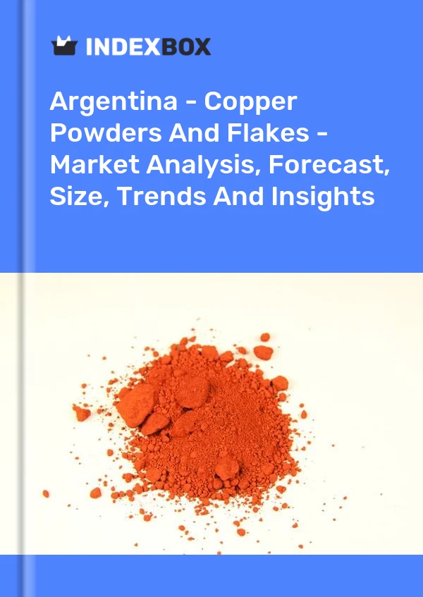 Report Argentina - Copper Powders and Flakes - Market Analysis, Forecast, Size, Trends and Insights for 499$