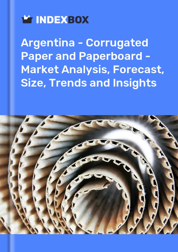 Report Argentina - Corrugated Paper and Paperboard - Market Analysis, Forecast, Size, Trends and Insights for 499$