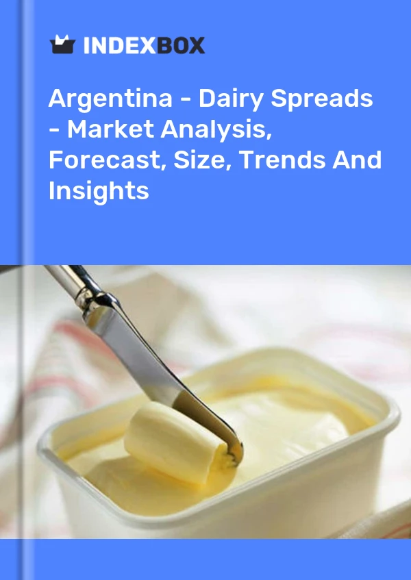 Report Argentina - Dairy Spreads - Market Analysis, Forecast, Size, Trends and Insights for 499$