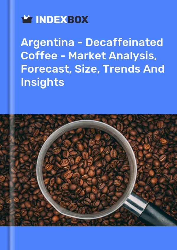 Report Argentina - Decaffeinated Coffee - Market Analysis, Forecast, Size, Trends and Insights for 499$