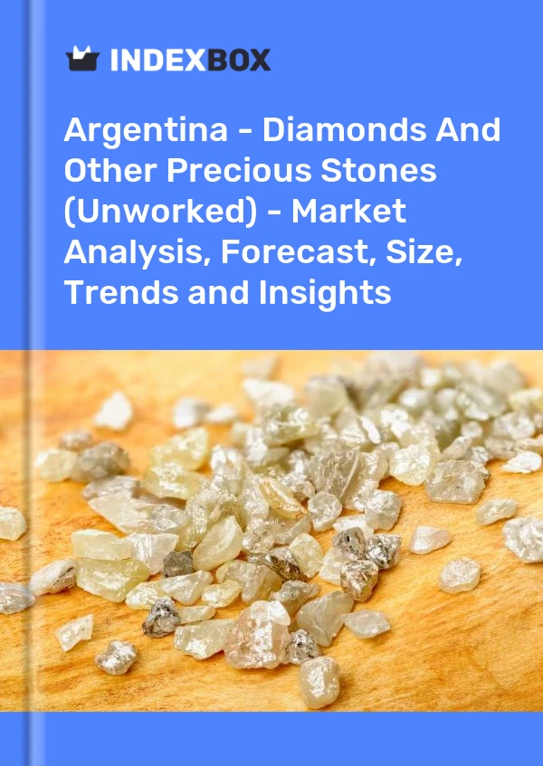 Report Argentina - Diamonds and Other Precious Stones (Unworked) - Market Analysis, Forecast, Size, Trends and Insights for 499$