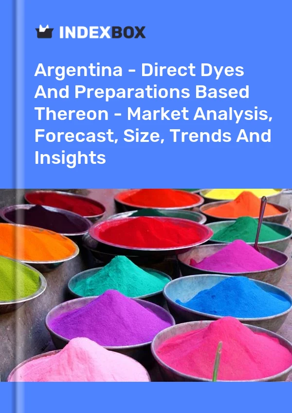 Report Argentina - Direct Dyes and Preparations Based Thereon - Market Analysis, Forecast, Size, Trends and Insights for 499$
