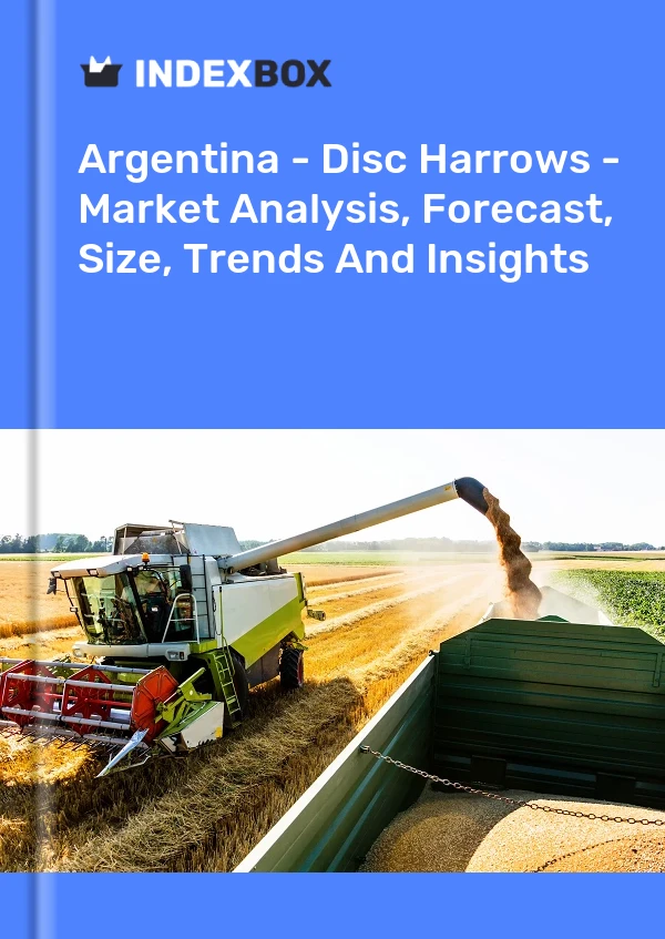 Report Argentina - Disc Harrows - Market Analysis, Forecast, Size, Trends and Insights for 499$