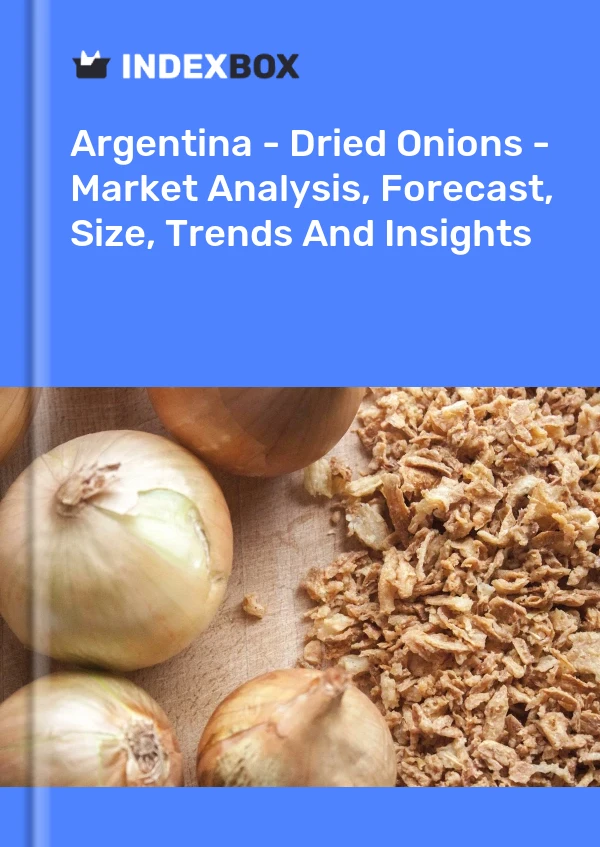 Report Argentina - Dried Onions - Market Analysis, Forecast, Size, Trends and Insights for 499$