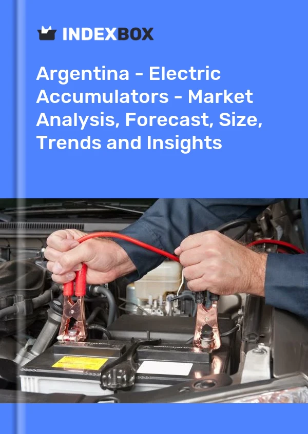 Report Argentina - Electric Accumulators - Market Analysis, Forecast, Size, Trends and Insights for 499$