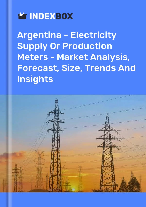 Report Argentina - Electricity Supply or Production Meters - Market Analysis, Forecast, Size, Trends and Insights for 499$