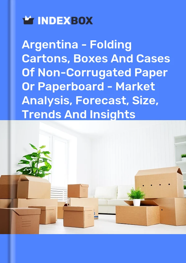 Report Argentina - Folding Cartons, Boxes and Cases of Non-Corrugated Paper or Paperboard - Market Analysis, Forecast, Size, Trends and Insights for 499$