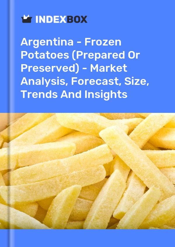 Report Argentina - Frozen Potatoes (Prepared or Preserved) - Market Analysis, Forecast, Size, Trends and Insights for 499$