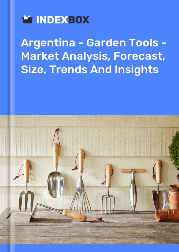 Report Argentina - Garden Tools - Market Analysis, Forecast, Size, Trends and Insights for 499$