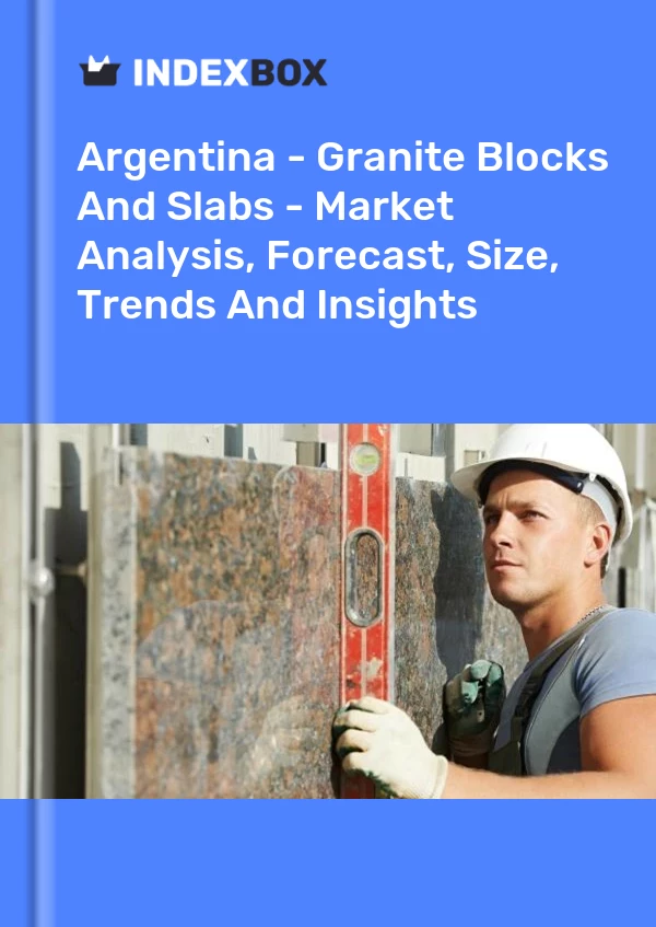 Report Argentina - Granite Blocks and Slabs - Market Analysis, Forecast, Size, Trends and Insights for 499$