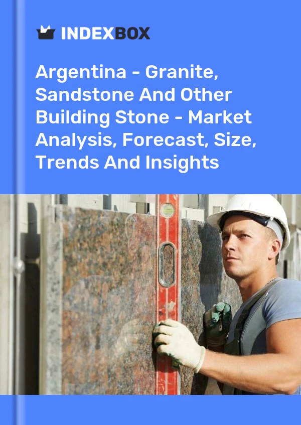 Report Argentina - Granite, Sandstone and Other Building Stone - Market Analysis, Forecast, Size, Trends and Insights for 499$
