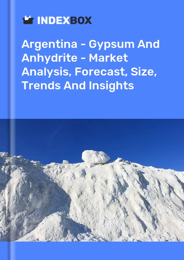 Report Argentina - Gypsum and Anhydrite - Market Analysis, Forecast, Size, Trends and Insights for 499$