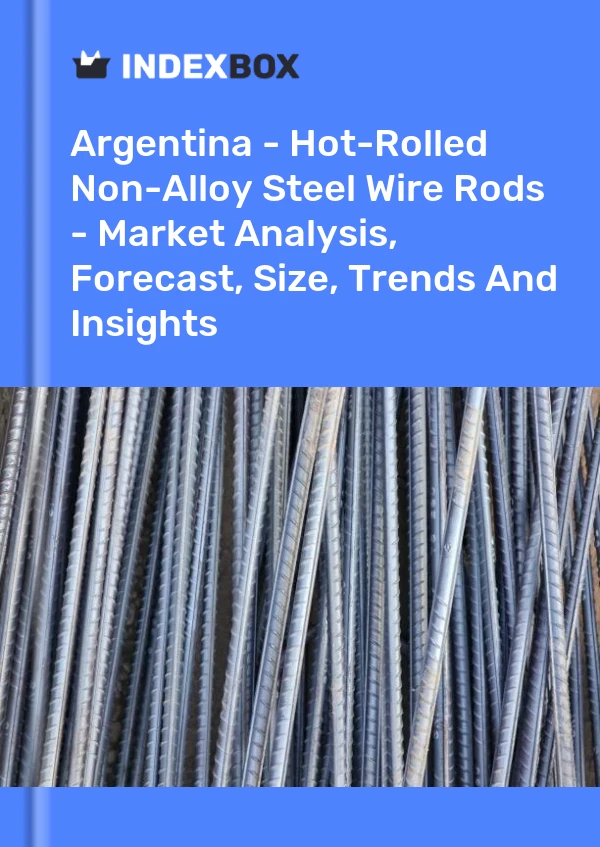 Report Argentina - Hot-Rolled Non-Alloy Steel Wire Rods - Market Analysis, Forecast, Size, Trends and Insights for 499$