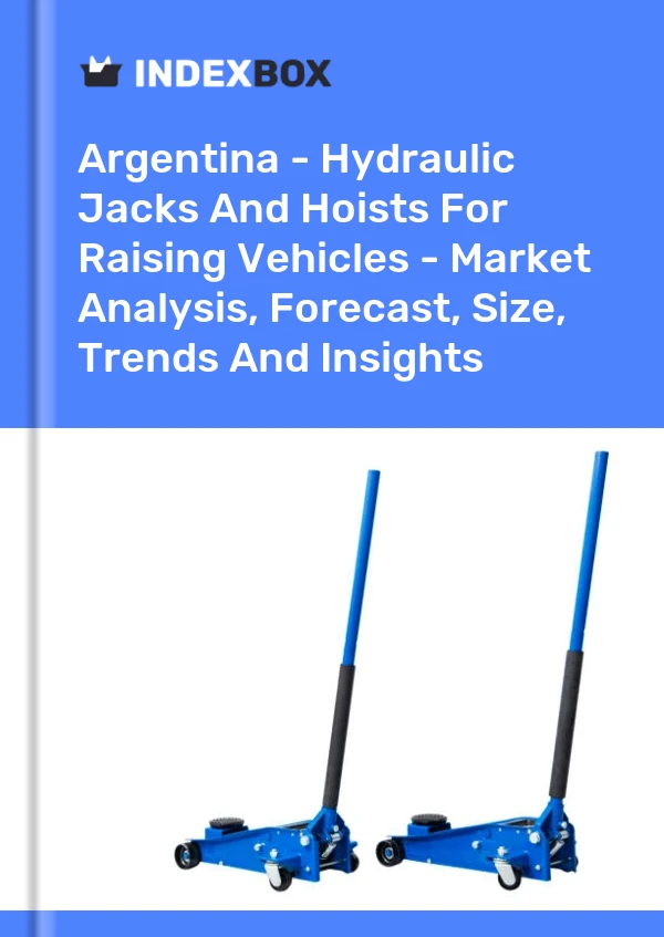Report Argentina - Hydraulic Jacks and Hoists for Raising Vehicles - Market Analysis, Forecast, Size, Trends and Insights for 499$
