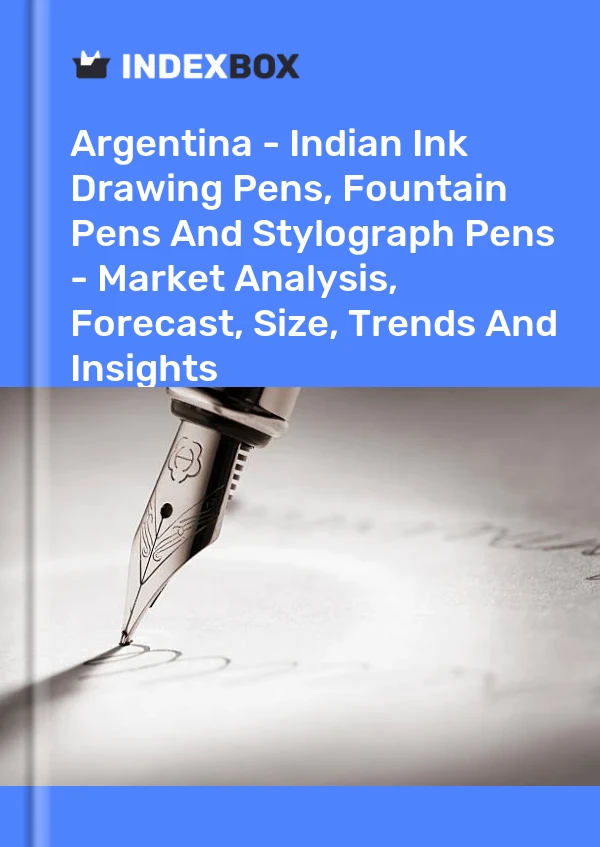 Report Argentina - Indian Ink Drawing Pens, Fountain Pens and Stylograph Pens - Market Analysis, Forecast, Size, Trends and Insights for 499$
