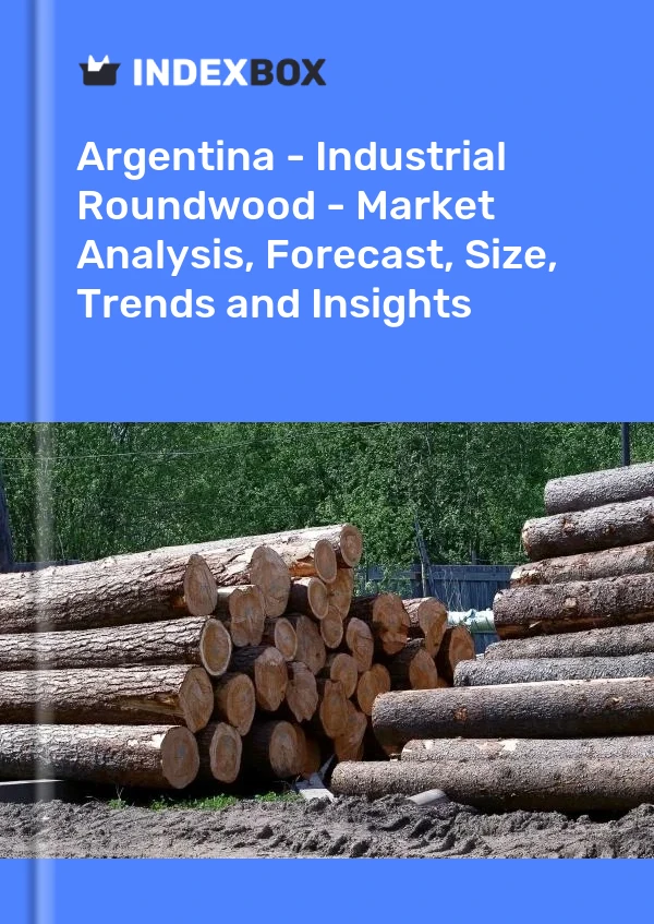 Report Argentina - Industrial Roundwood - Market Analysis, Forecast, Size, Trends and Insights for 499$