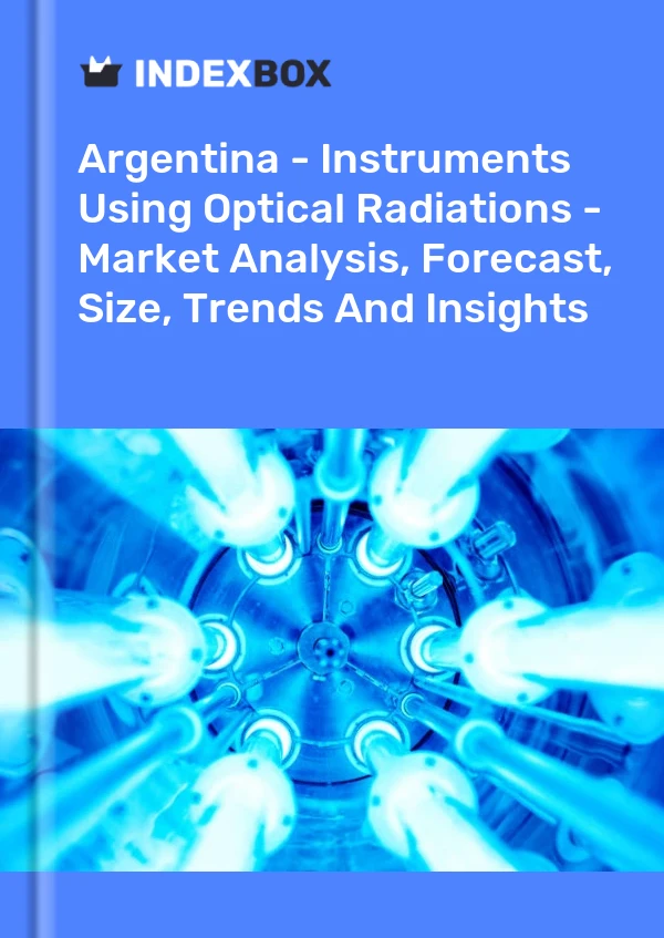 Report Argentina - Instruments Using Optical Radiations - Market Analysis, Forecast, Size, Trends and Insights for 499$