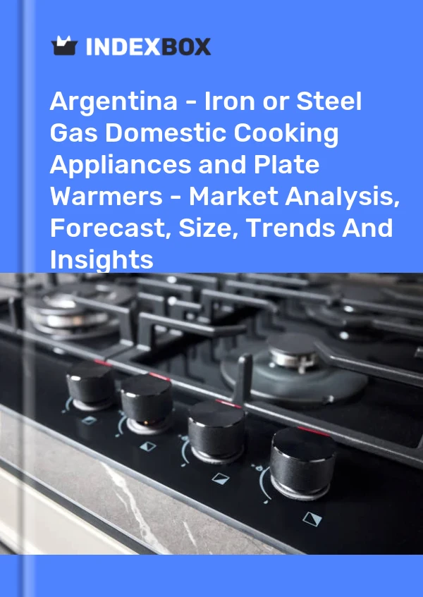 Report Argentina - Iron or Steel Gas Domestic Cooking Appliances and Plate Warmers - Market Analysis, Forecast, Size, Trends and Insights for 499$