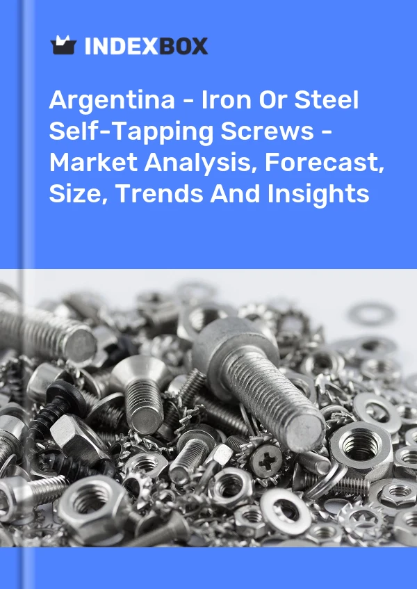 Report Argentina - Iron or Steel Self-Tapping Screws - Market Analysis, Forecast, Size, Trends and Insights for 499$