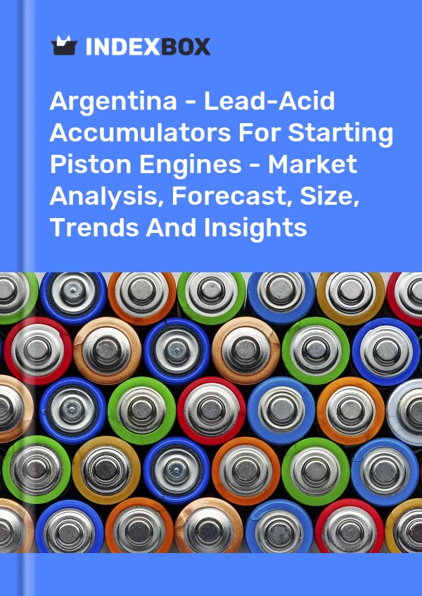 Report Argentina - Lead-Acid Accumulators for Starting Piston Engines - Market Analysis, Forecast, Size, Trends and Insights for 499$