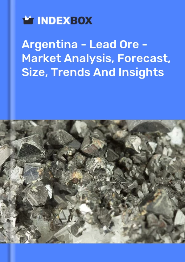 Report Argentina - Lead Ore - Market Analysis, Forecast, Size, Trends and Insights for 499$