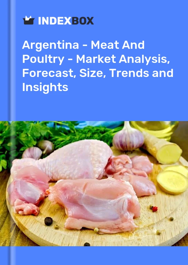 Report Argentina - Meat and Poultry - Market Analysis, Forecast, Size, Trends and Insights for 499$