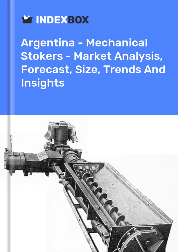 Report Argentina - Mechanical Stokers - Market Analysis, Forecast, Size, Trends and Insights for 499$