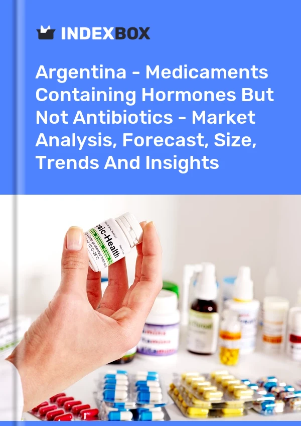 Report Argentina - Medicaments Containing Hormones But not Antibiotics - Market Analysis, Forecast, Size, Trends and Insights for 499$