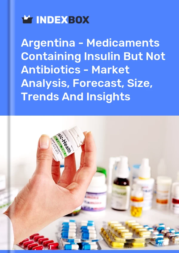 Report Argentina - Medicaments Containing Insulin But not Antibiotics - Market Analysis, Forecast, Size, Trends and Insights for 499$